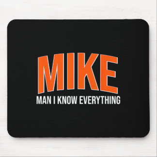 Mike Man jag vet allt - Mike Namn Coola Citat Musmatta