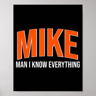 Mike Man jag vet allt - Mike Namn Coola Citat Poster