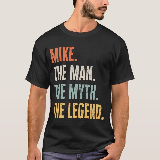 Mike The Best Man Myth Legend Best Namn Mike T Shirt (Framsida)