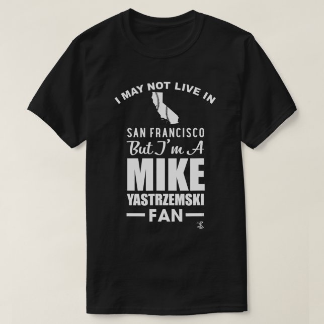 Mike Yastrzemski, jag kanske inte bor i skal T Shirt (Design framsida)