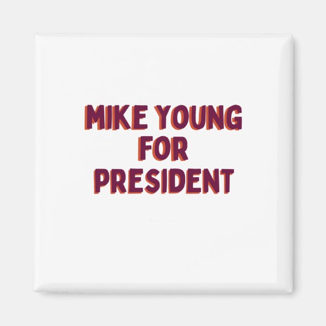 Mike Young for President Magnet (Framsidan)