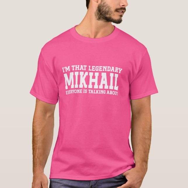 Mikhail Personal Namn First Namn Funny Mikhail T Shirt (Framsida)