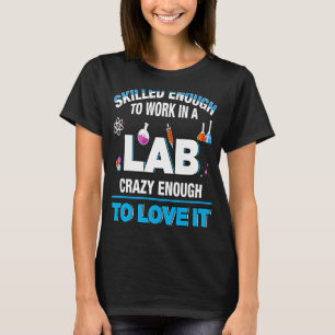 Mikrobiolog Biochemist Pharmaceut Work Lab Qual T Shirt