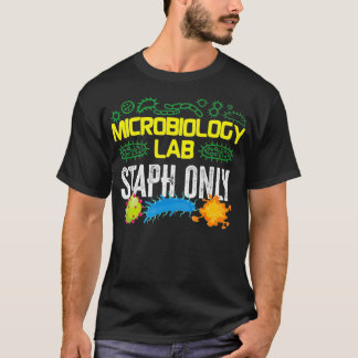 Mikrobiolog Mikrobiologi Lab Staph Lab Staph T Shirt