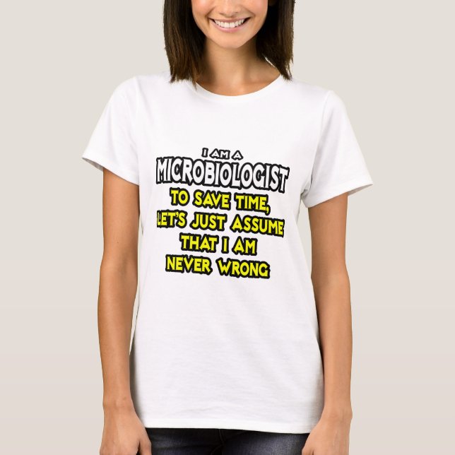 Mikrobiologen antar att jag aldrig har fel tee shirt (Framsida)