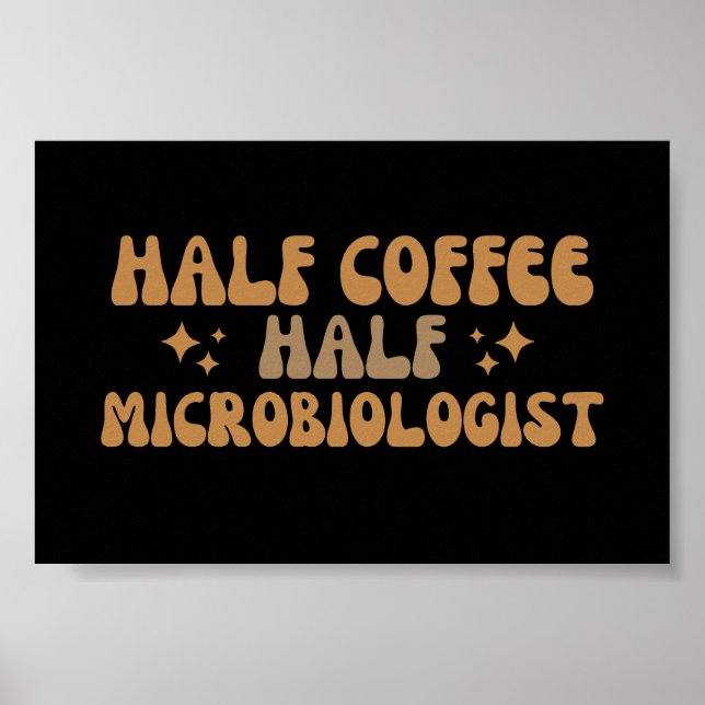 Mikrobiologi Funny halv kaffehaltig mikrobiolog Poster (Framsidan)