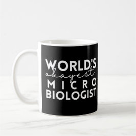 Mikrobiologi Quote World's Okayest Microbiolog Kaffemugg