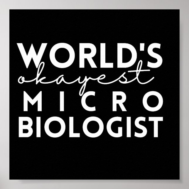Mikrobiologi Quote World's Okayest Microbiolog Poster (Framsidan)