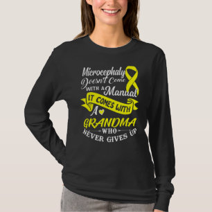 Mikrocefali med en mormor som aldrig Ge upp RI T Shirt