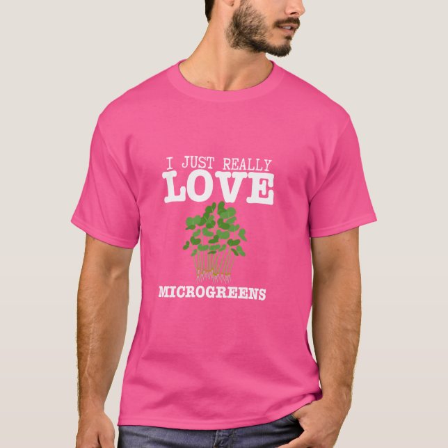Mikrogreens jag bara Verkligen Microgreens 1 T Shirt (Framsida)