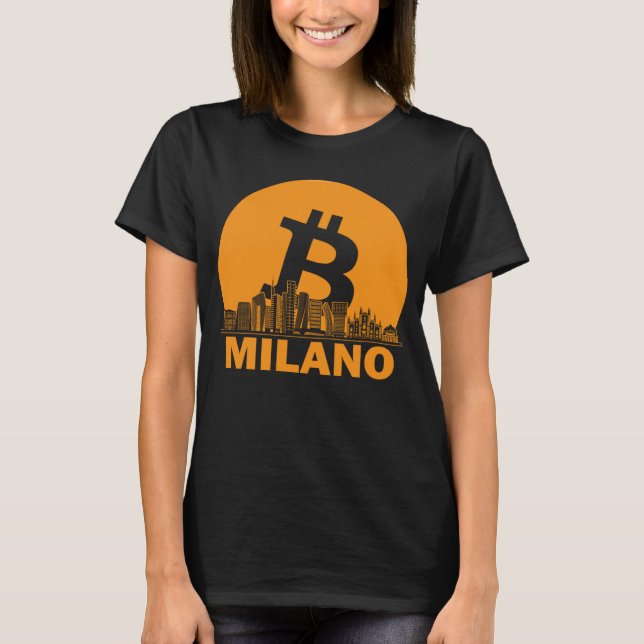 Milan Bitcoin Maximalist  Bitcoin Milan Skyline T Shirt (Framsida)
