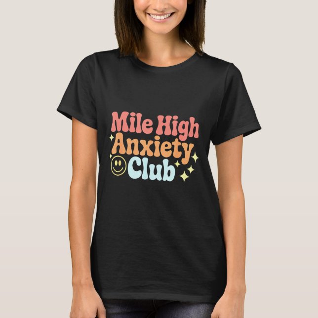 Mile High Anxiety Club Funny Design  T Shirt (Framsida)