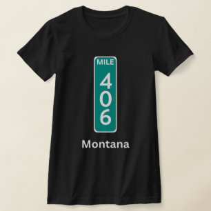 Mile Marker 406 Montana T Shirt