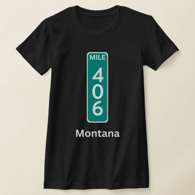Mile Marker 406 Montana T Shirt (Laydown)