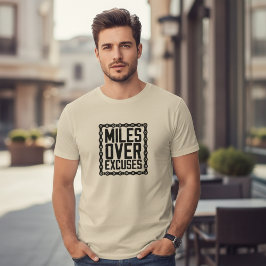 Miles Over Excuses Fitness Motivation T Shirt