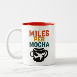 Miles Per Mocha - Travelers Motivation Coffee Mugg