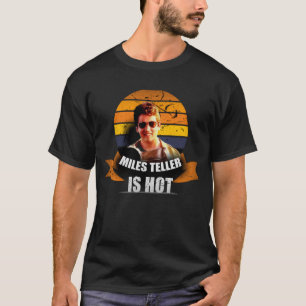 Miles Teller är hett T Shirt