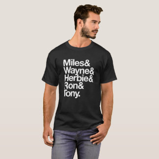 Miles & Wayne & Herbie & Ron & Tony T-shirt