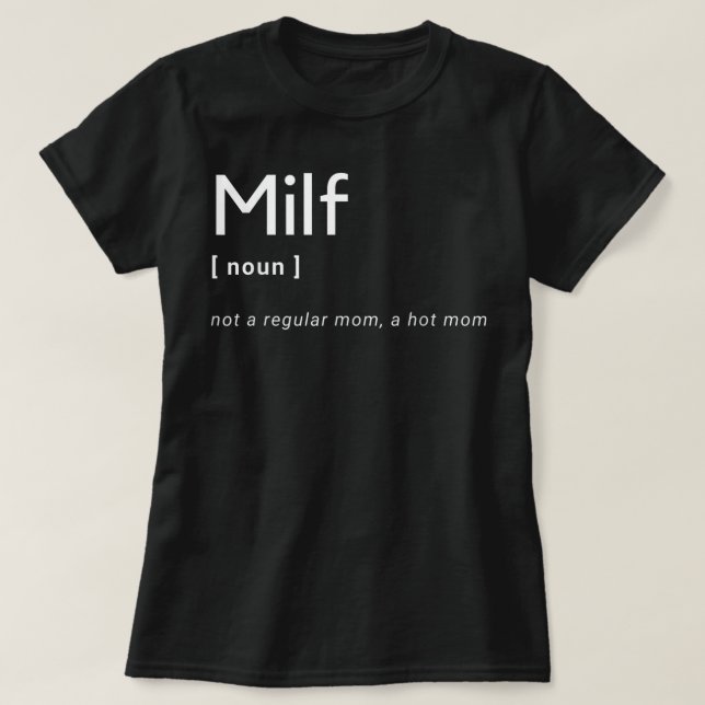 Milf Definition - Anpassa Hett Mamma Milf till Mor T Shirt (Design framsida)