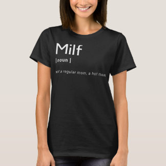 Milf Definition - Anpassa Hett Mamma Milf till Mor T Shirt