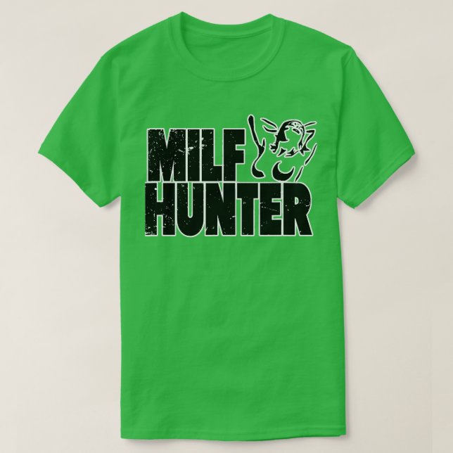 Milf Hunter InLämpligt Rude Humor T Shirt (Design framsida)