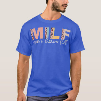 MILF Man I Kärlek Fall Älskare Funny Say Vuxen Wom T Shirt