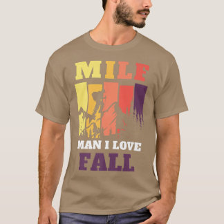 MILF Man I Kärlek Fall Funny Mountain Autumn Seaso T Shirt