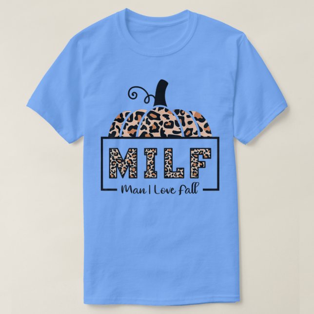 Milf Man I Kärlek Fall Funny Woman Autumn Seasons  T Shirt (Design framsida)