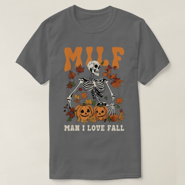 MILF Man I Kärlek Fall Pumpkin Skeleton Skull Hall T Shirt (Design framsida)