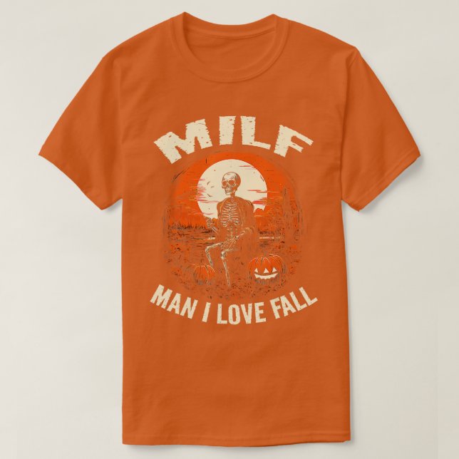 MILF Man I Kärlek Fall Skeleton Pumpkin Autumn Hal T Shirt (Design framsida)