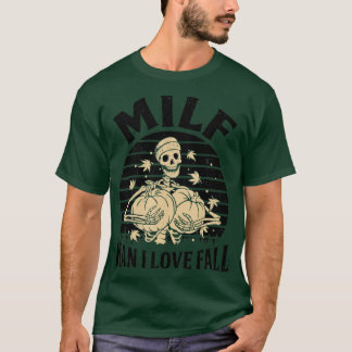 MILF Man I Kärlek Fall Skeleton Pumpkins Halloween T Shirt