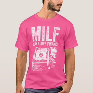 MILF Man I Kärlek FiNANCE Funny Tee for Women