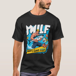 Milf Man I Kärlek Fish Funny Fisherman Humor Natat T Shirt