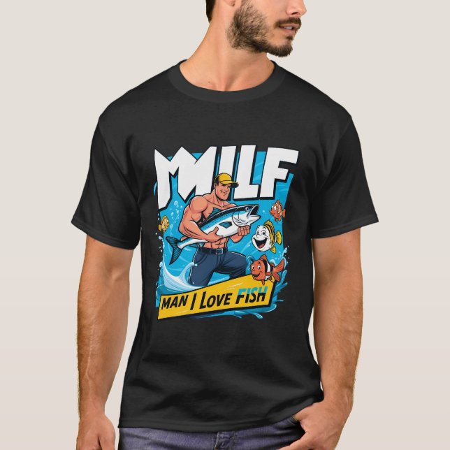 Milf Man I Kärlek Fish Funny Fisherman Humor Natat T Shirt (Framsida)