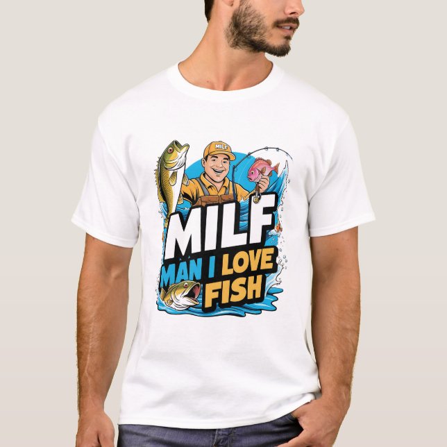 MILF Man I Kärlek Fish Funny Manar T Shirt (Framsida)