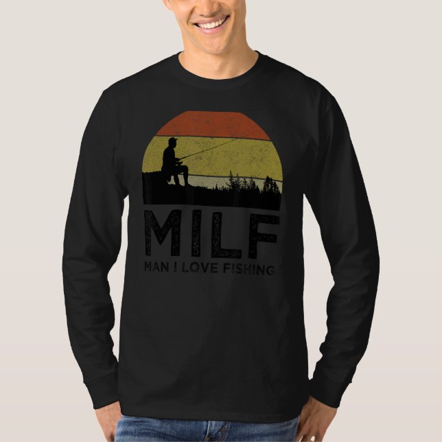 Milf Man I Kärlek Fisherman 1 T Shirt (Framsida)