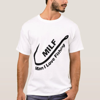 MILF: Man I Kärlek-fiske - Krok, Linje och Sinker T Shirt