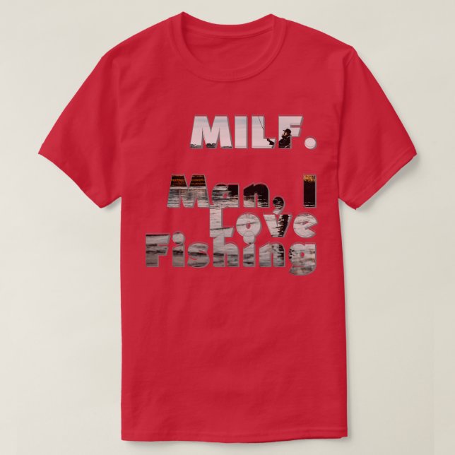 MILF Man I Kärlek-fiske T Shirt (Design framsida)