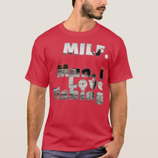 MILF Man I Kärlek-fiske T Shirt