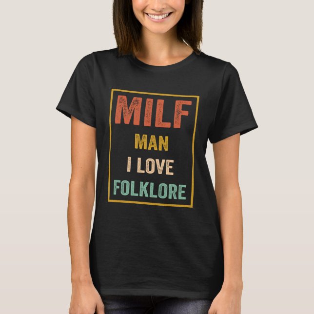 Milf Man I Kärlek Folklore Citat T Shirt (Framsida)