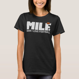 Milf Man I Kärlek Football Football Älskare Shirt T Shirt