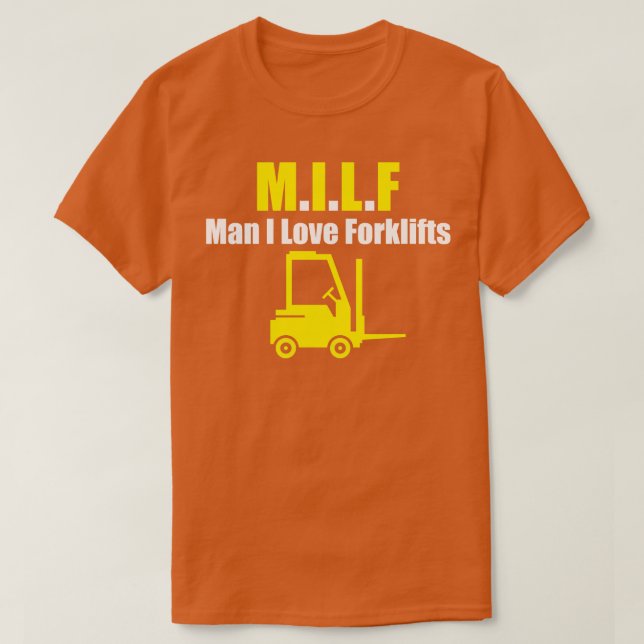 Milf man i kärlek Forklifts T Shirt (Design framsida)