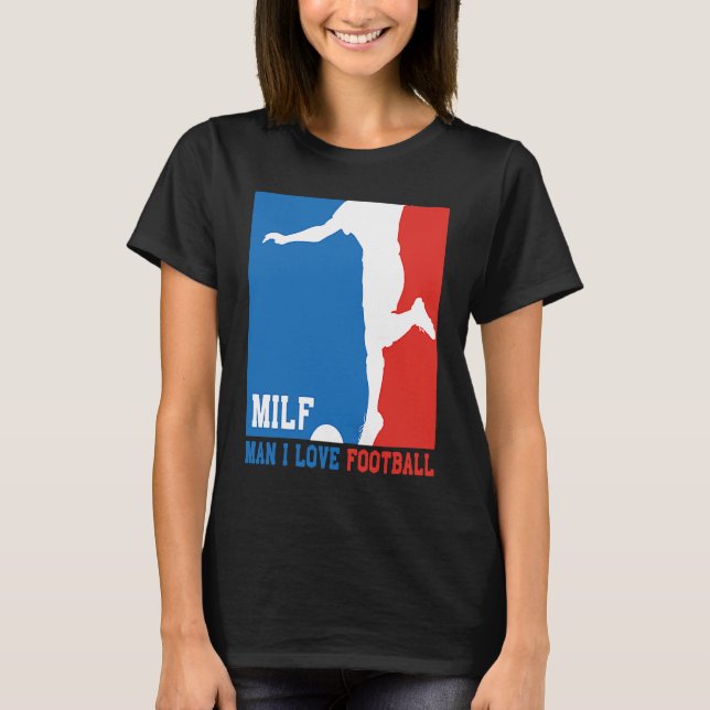 MILF Man I Kärlek fotbolls-EM T Shirt (Framsida)