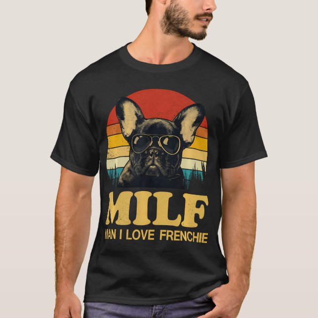 Milf-Man I Kärlek Frenchie Funny Sstickande Fransk T Shirt (Framsida)