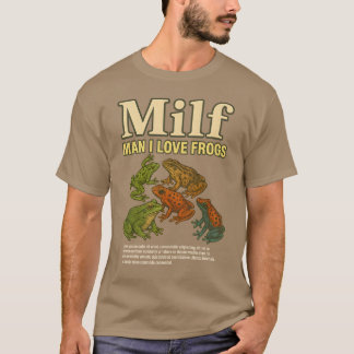 MILF Man I Kärlek Frogs Shirt Vuxen humor som står T