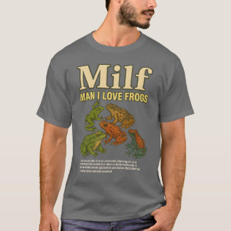 MILF Man I Kärlek Frogs Shirt Vuxen humor som står T