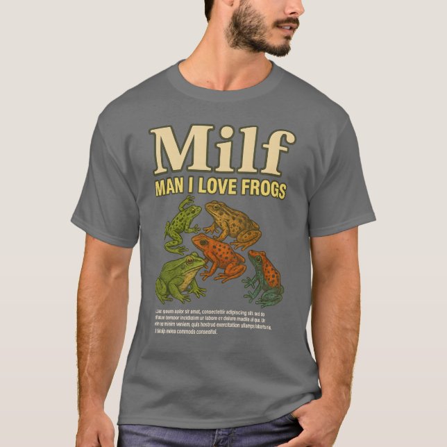 MILF Man I Kärlek Frogs Shirt Vuxen humor som står T Shirt (Framsida)