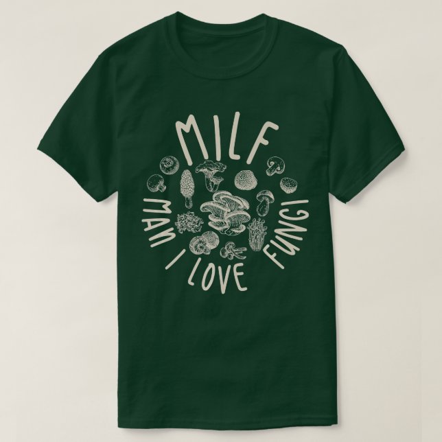 MILF Man I Kärlek Fungi Flora Plant Mushroom T Shirt (Design framsida)
