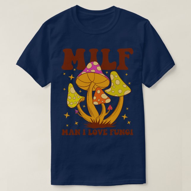 Milf Man I Kärlek Fungi T Shirt (Design framsida)