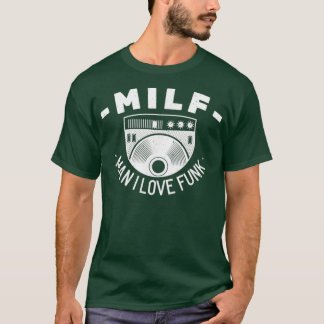 Milf Man I Kärlek Funk Funk Musician Music Kärlek T Shirt